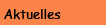Aktuelles
